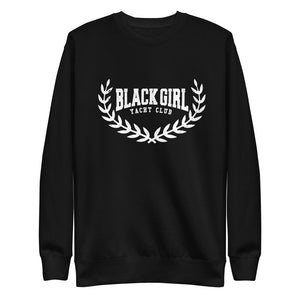 BLACK GIRL YACHT CLUB- Unisex Fleece Pullover